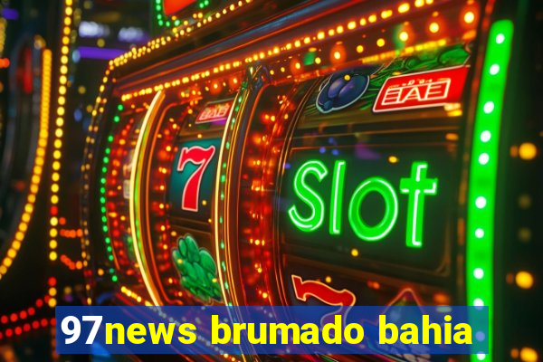 97news brumado bahia